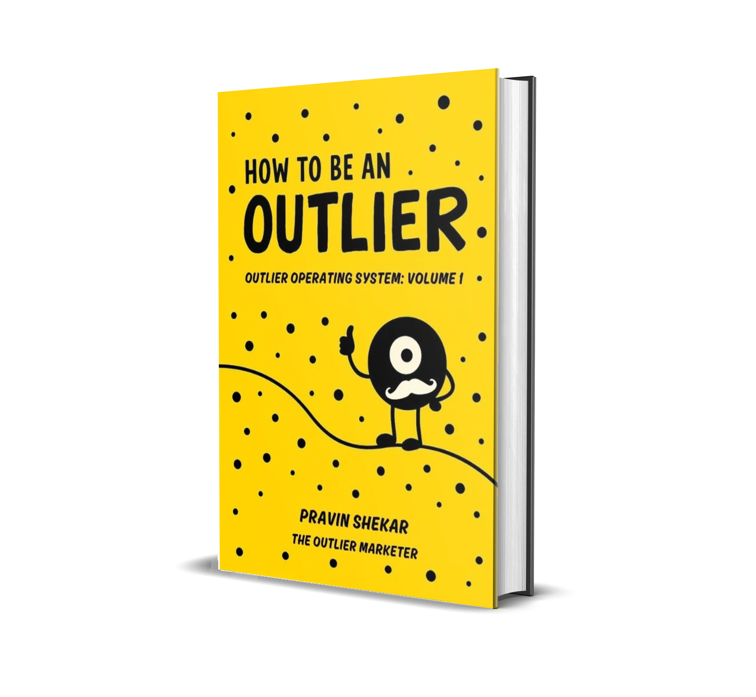 How to Be an Outlier: Volume 1